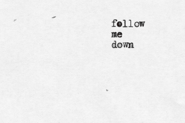 follow me down 