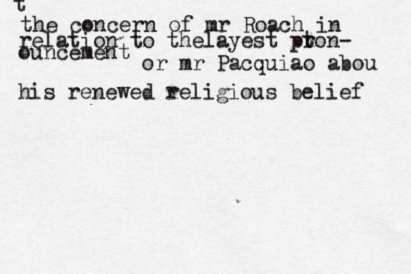 t the concern of mr Roach in relation to thelayest pt ron- ouncement or mr Pacquiao abou his renewed religious belief 