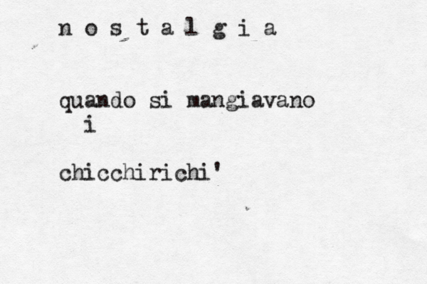 n o s t a l g i a quando si mangiavano i chicchirichì i'