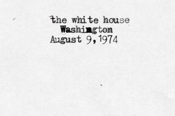 the white house wa W Washimg n n n n n ton August 9,1974 