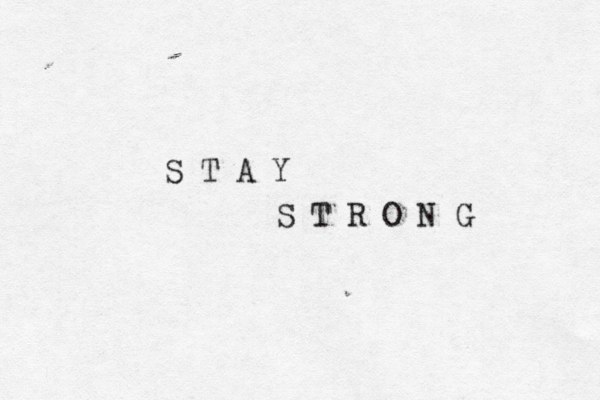 S T A Y S T R O N G 