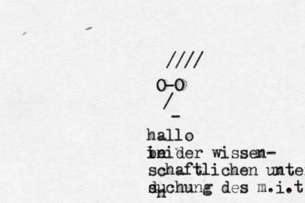 O-O / - //// hallo in der bei wissen- schaftlichen unter du s chung des m. i.t ün