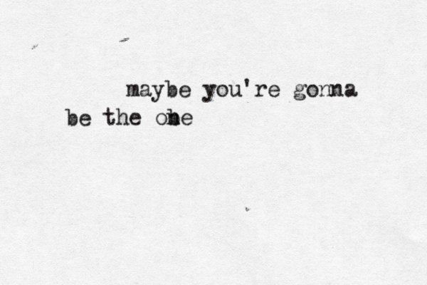 maybe you're gonna be the obe n 