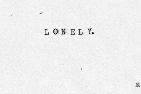 L O N E L Y. m 