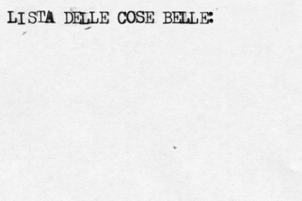 LISTA DELLE COSE BELLE: 