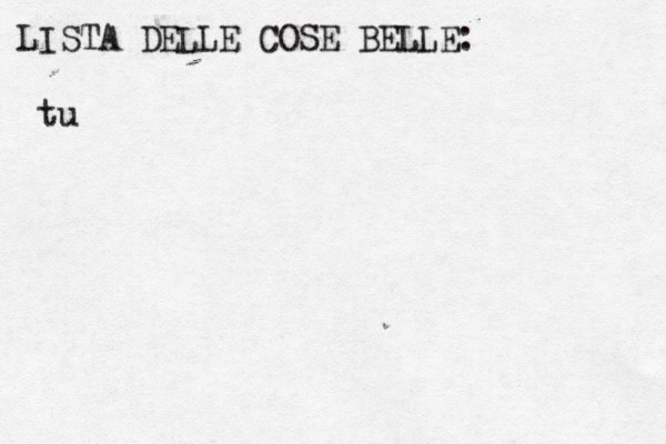 LISTA DELLE COSE BELLE: tu 