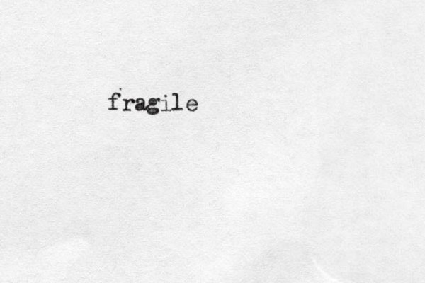 fragile
