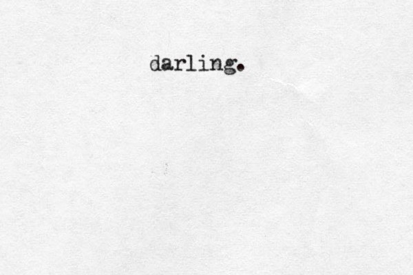 darling. 