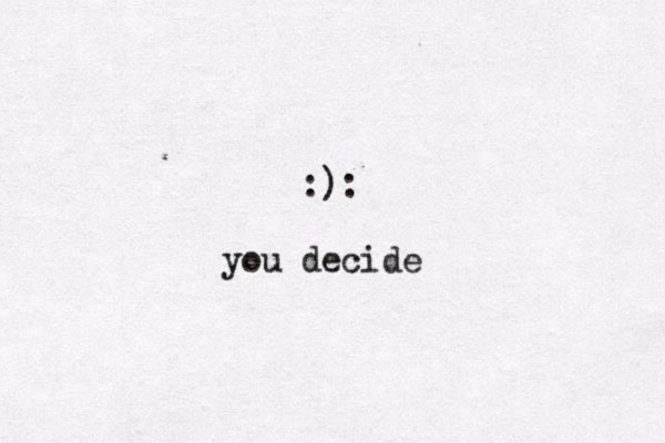 :): you decide 