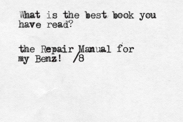 What is the best book you have read? the Repair Manual for my Benz! /8 