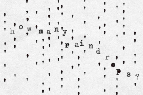' , , , , ' ' ' ' ' ' ' ' ' ' ' ' ' ' ' ' ' ' ' ' ' ' ' ' ' ' ' ' ' ' ' ' ' ' ' ' ' ' ' ' ' ' ' ' ' ' ' ' ' ' ' ' ' ' ' ' ' ' ' ' ' ' ' ' ' ' ' ' ' ' ' ' ' ' ' ' ' ' ' ' ' ' ' ' ' ' ' ' ' ' h o w m a n y e r r a i n d r o p s ? 