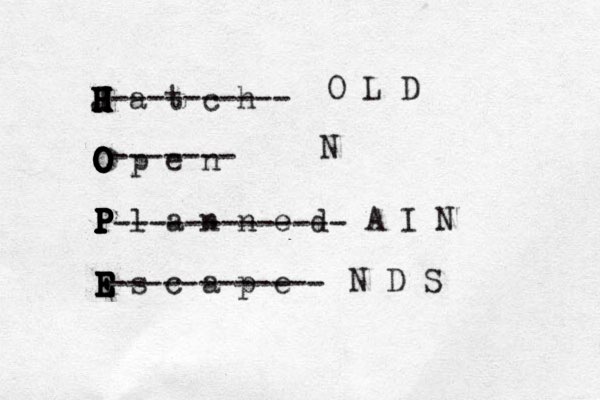 H a t c h H H H H H H J O p e n O O O O O O O P l a n n e d P P P P P P P P P P E s c a p e E E E E E E E ---------- ------- ------------- ------------ O L D N A I N N D S