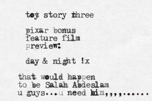 tot y story r three pixar bonus feature film preview: day & night !x that would happen to be Salah Abdeslam u guys...u need bi him,,,,...... 