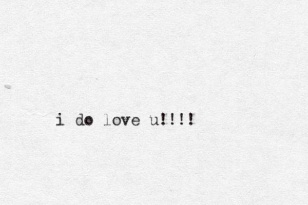 i do love u!!!!