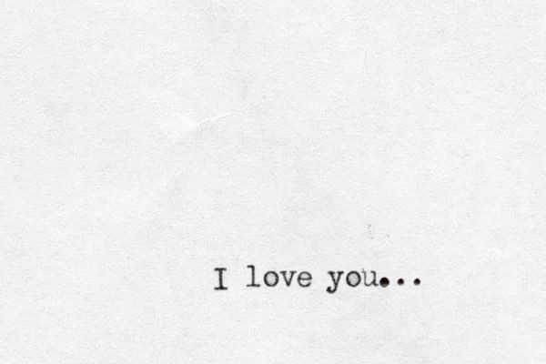 I love you... 