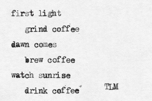 first light grind coffee dawn brew coffee watch sunrise drink coffee comes TLM 