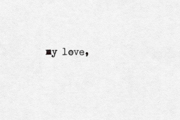 my love,