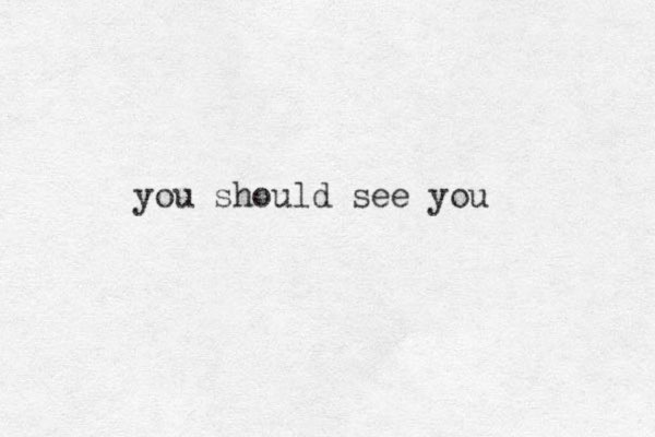 you should see you