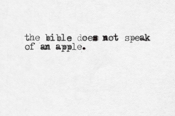 the bible does not speak of an apple.