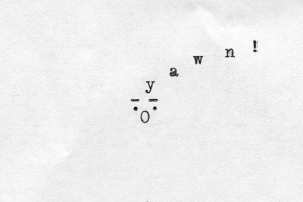 0 . . - - y a w n ! .