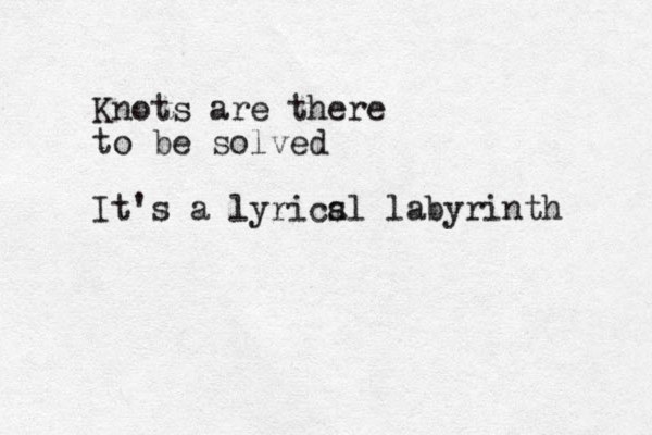 Knots are there to be solved It's a lyrics al labyrinth 