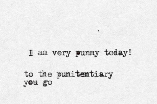 I am very punny today! to the punitentiary you go