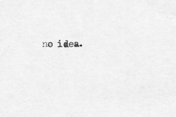 no idea.