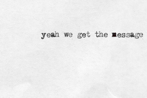 yeah we get the message 
