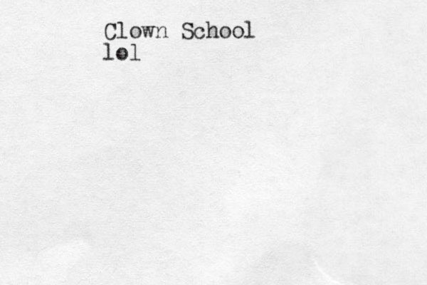 Clown School lol