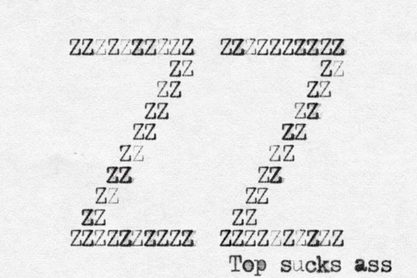 ZZZZZZZZZZ ZZZZZZZZZZ ZZ ZZ ZZ ZZ ZZ ZZ ZZ ZZ ZZ ZZ ZZ ZZ ZZ ZZ ZZ ZZ ZZZZZZZZZZ ZZZZZZZZZZ Z Z _ . _ _ _ _ _ Top sucks ass 