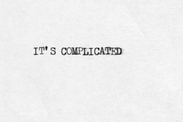 IT'S COMPLICATED