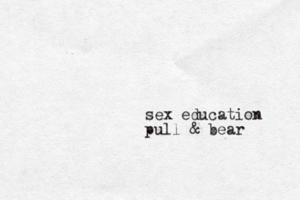 sex education pull & bear