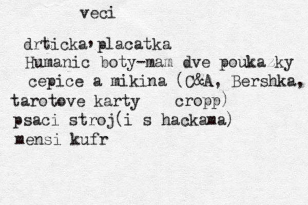 veci drticka placatka , Humanic boty-mam dve poukazky cepice a mikina (C&A, Bershka, cropp) tarotove karty psaci stroj(i s hackama) mensi kufr 
