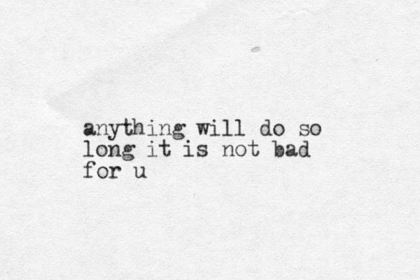 anything will do so long it is not bad for u