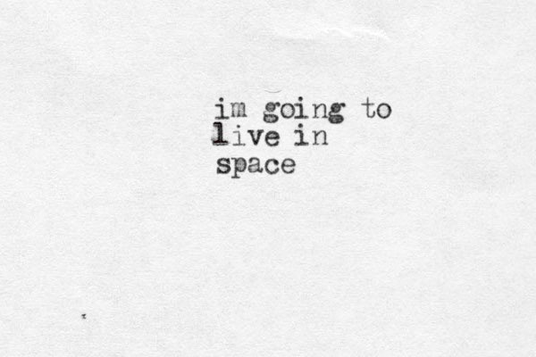 im going to live in space