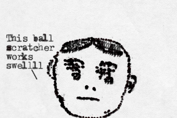 ...........::,.,:::::::::::;,,::;;;;;;;;;,;;;;;;; ....................,,,,,,,,,,,,,,,................................................,..:.:.::::.::::::::::::............................:.::..................................:::::........................................................................................,,,,...,..,,,,,,.................................................................,,,,,,,,,,,,,,,,,,,,,,,...,..,,,,,,,,,,,,,,.,,,,,,,,,,,,,,555555555555555555555534444444444444444.,...\ This ball scratcher works swellll ! ......,,,,,,,, ...,,,,,,,,,,,,,,.......,,,,,,, 