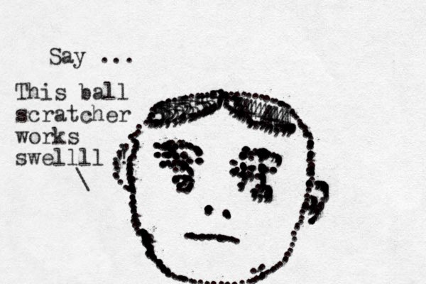 ...........::,.,:::::::::::;,,::;;;;;;;;;,;;;;;;; ....................,,,,,,,,,,,,,,,................................................,..:.:.::::.::::::::::::............................:.::..................................:::::........................................................................................,,,,...,..,,,,,,.................................................................,,,,,,,,,,,,,,,,,,,,,,,...,..,,,,,,,,,,,,,,.,,,,,,,,,,,,,,555555555555555555555534444444444444444.,...\ This ball scratcher works swellll ! ......,,,,,,,, ...,,,,,,,,,,,,,,.......,,,,,,, Say ...