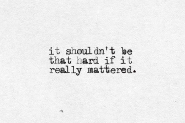 it shouldn't be that hard if it really mattered.