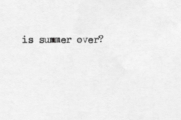 is summer over?
