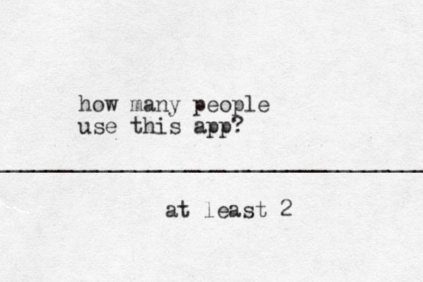 how many people us e this app? at least 2 ____________________________________ 