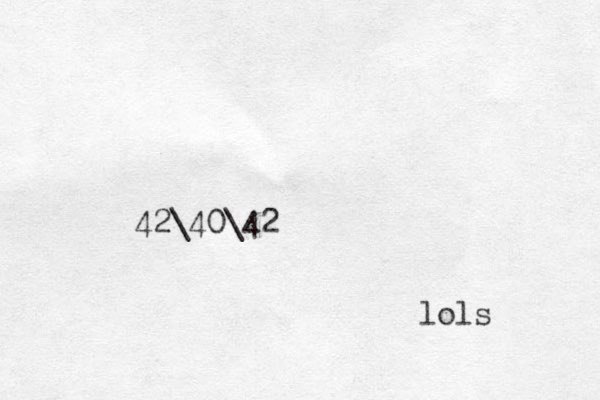 42\40\42 lols 