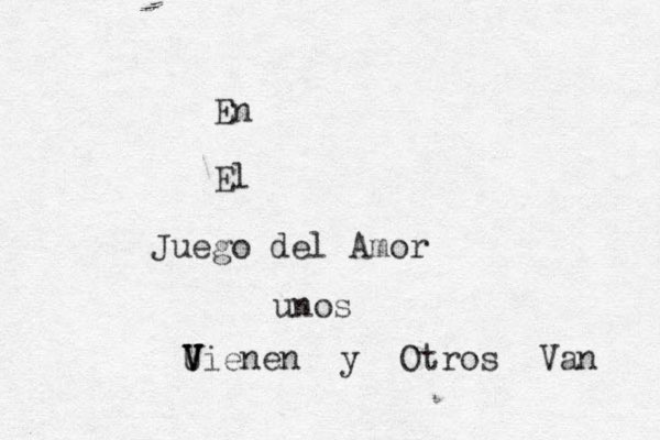 En El Juego del Amor unos U V V Vienen y Otros Van 