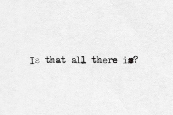 Is that all there is? 