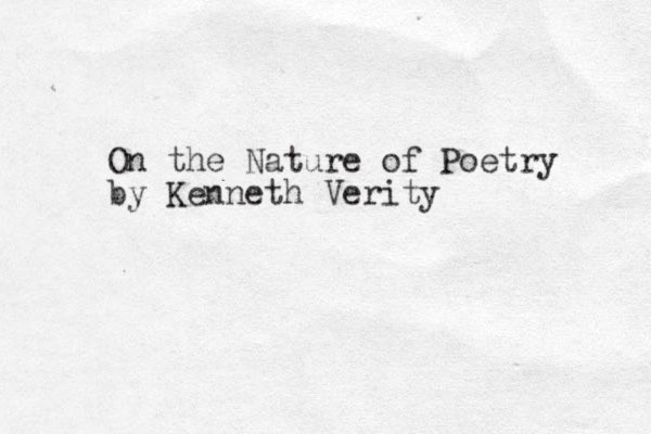 On the Nature of Poetry by Kenneth Verity 