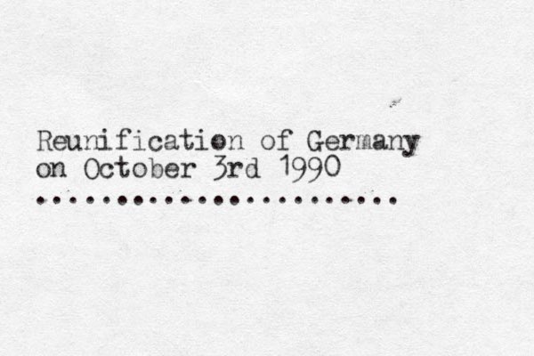 Reunification of Germany on October 3rd 1 990 ....................... 