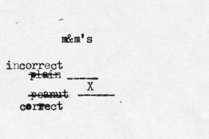 m&m's plain ----- peanut ---- ----- incorrect ------ correct X