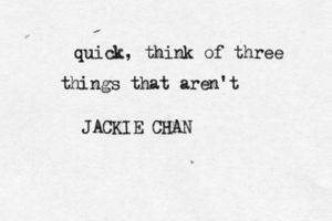 quick, think of three things that aren't JACKIE CHA