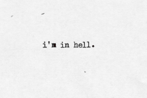 i'm in hell