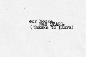 our house has STARS . (thanks to Laura)