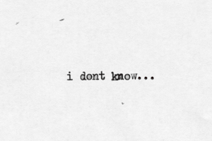 i dont know...